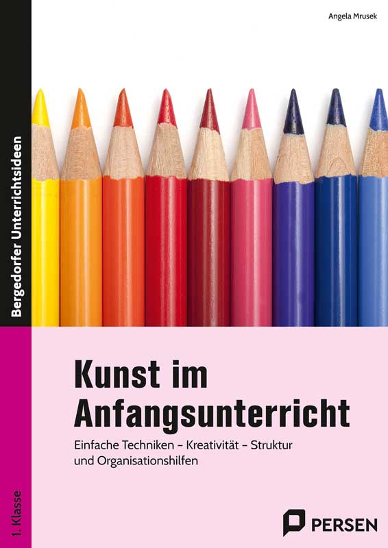 Kunst im Anfangsunterricht — 1. Klasse